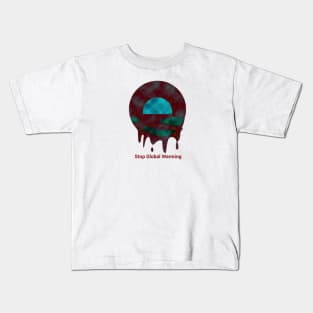 Stop Global Warming Kids T-Shirt